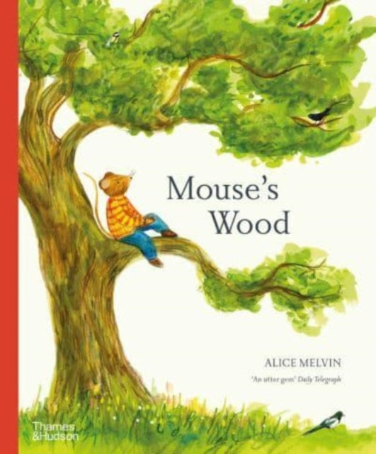 Mouse's Wood, A Year in Nature 9780500660171 Alice Melvin