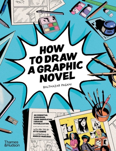 How to Draw a Graphic Novel 9780500660201 Balthazar Pagani