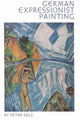 Book cover of: German Expressionist Painting. By: Peter Selz