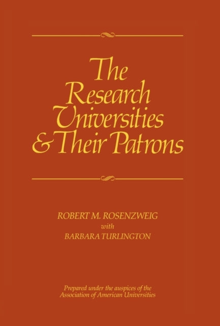 Book cover of: Research Universities and Their Patrons