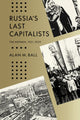 Book cover of: Russia's Last Capitalists. By: Alan M. Ball