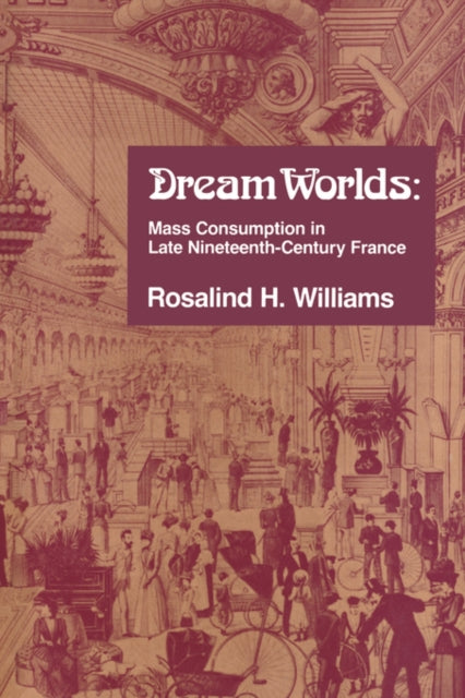 Book cover of: Dream Worlds. By: Rosalind H. Williams