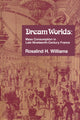 Book cover of: Dream Worlds. By: Rosalind H. Williams