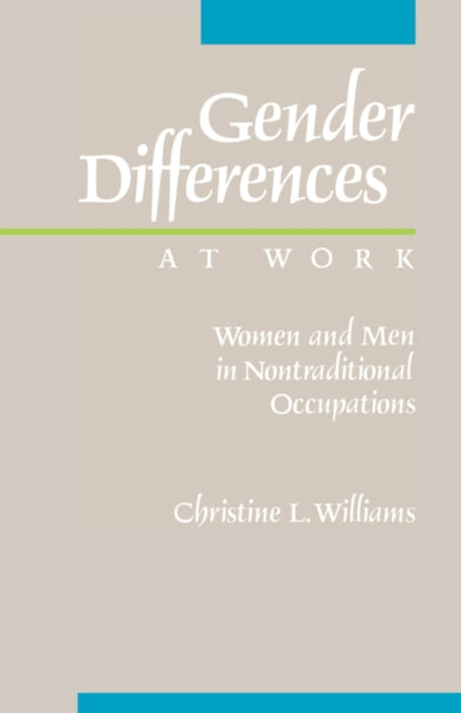 Book cover of: Gender Differences at Work. By: Christine L. Williams