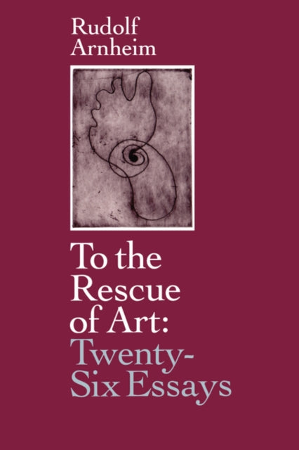 Book cover of: To the Rescue of Art. By: Rudolf Arnheim