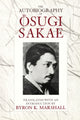 Book cover of: Autobiography of Osugi Sakae. By: Sakae Ōsugi