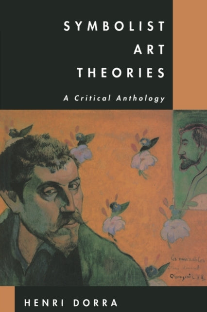 Book cover of: Symbolist Art Theories. By: Henri Dorra