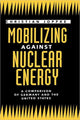 Book cover of: Mobilizing Against Nuclear Energy