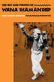 Book cover of: Art and Politics of Wana Shamanship. By: Jane Monnig Atkinson
