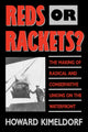 Book cover of: Reds or Rackets?. By: Howard Kimeldorf