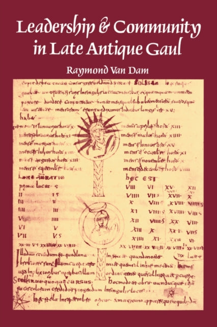 Book cover of: Leadership and Community in Late Antique Gaul. By: Raymond Van Dam