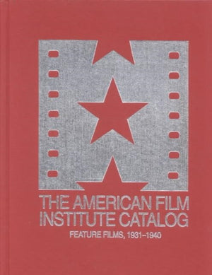 1931–1940: American Film Institute Catalog of Motion Pictures Produced in the United States