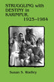 Book cover of: Struggling with Destiny in Karimpur, 1925-1984