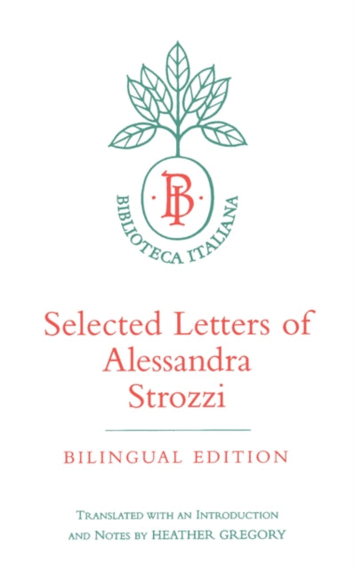 Selected Letters of Alessandra Strozzi, Bilingual edition