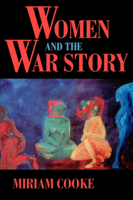 Book cover of: Women and the War Story