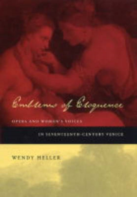 Book cover of: Emblems of Eloquence. By: Wendy Heller
