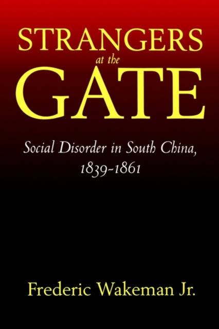 Book cover of: Strangers at the Gate. By: Frederic E. Wakeman