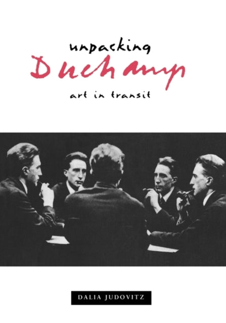 Book cover of: Unpacking Duchamp. By: Dalia Judovitz