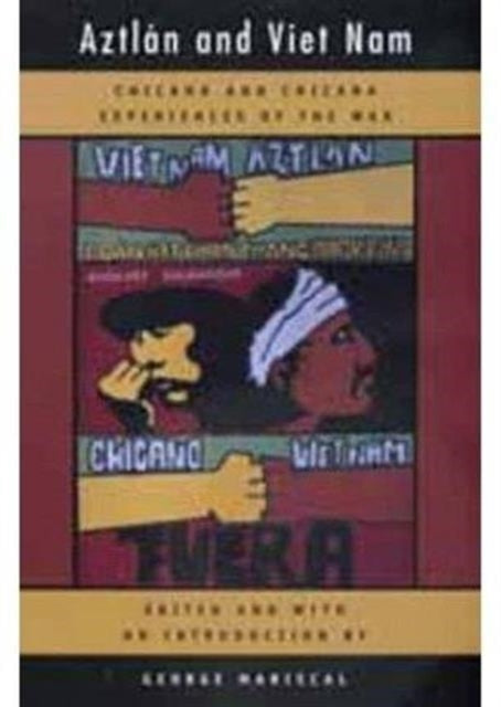 Book cover of: Aztlan and Viet Nam. By: George Mariscal