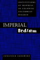 Book cover of: Imperial Bedlam. By: Jonathan Hal Sadowsky