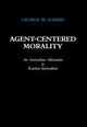 Book cover of: Agent-Centered Morality