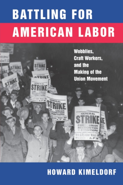 Book cover of: Battling for American Labor