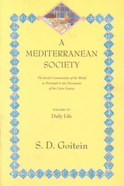 Book cover of: Mediterranean Society, Volume IV. By: S. D. Goitein