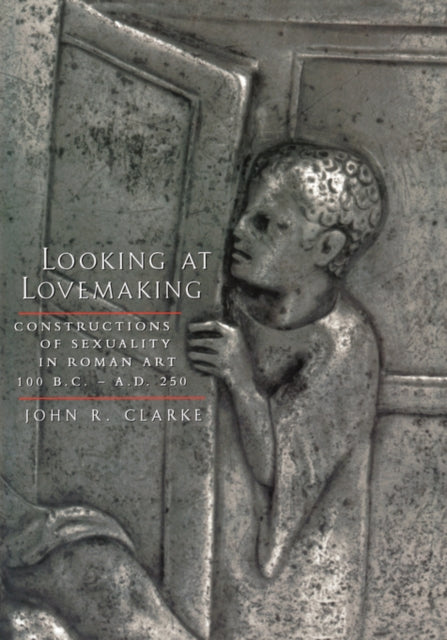 Book cover of: Looking at Lovemaking. By: John R. Clarke