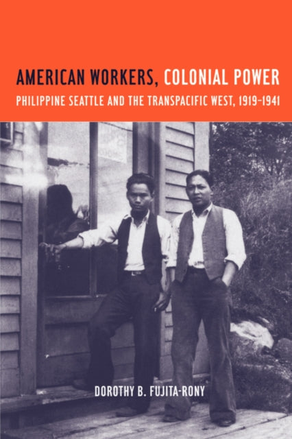 Book cover of: American Workers, Colonial Power. By: Dorothy B. Fujita-Rony