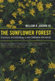 Book cover of: Sunflower Forest. By: William R. Jordan III