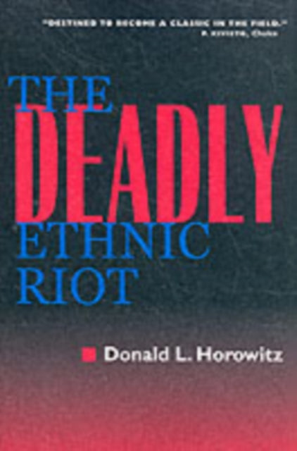 Book cover of: Deadly Ethnic Riot. By: Donald L. Horowitz