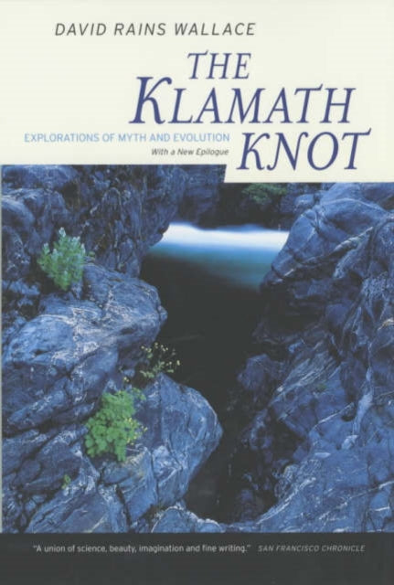 Book cover of: Klamath Knot. By: David Rains Wallace
