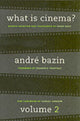 Book cover of: What Is Cinema? Volume II