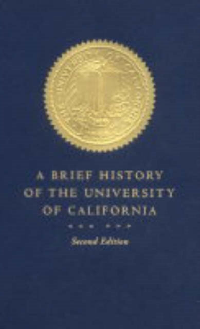Book cover of: Brief History of the University of California. By: Patricia A. Pelfrey