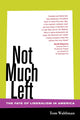 Book cover of: Not Much Left. By: Tom Waldman