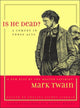 Book cover of: Is He Dead?. By: Mark Twain