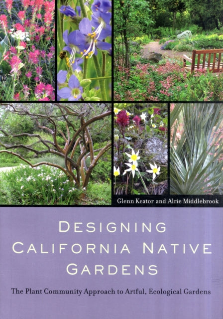 Book cover of: Designing California Native Gardens. By: Glenn Keator