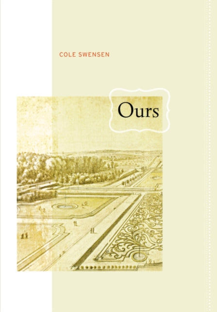 Book cover of: Ours. By: Cole Swensen