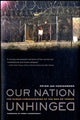 Book cover of: Our Nation Unhinged. By: Peter Jan Honigsberg