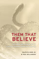 Book cover of: Them That Believe. By: Ralph W. Hood