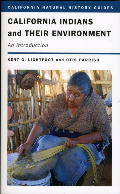 Book cover of: California Indians and Their Environment. By: Kent G. Lightfoot