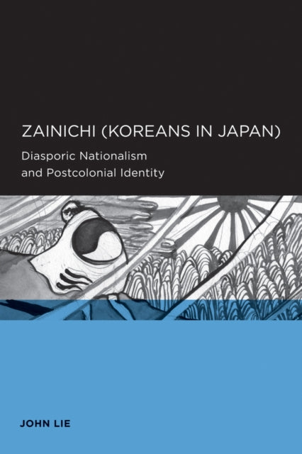 Book cover of: Zainichi (Koreans in Japan). By: John Lie