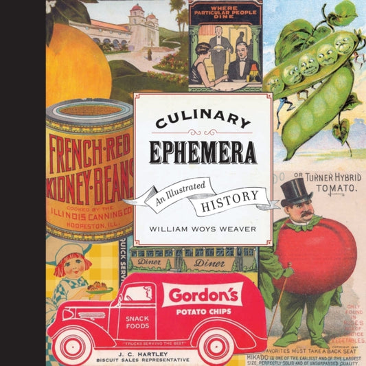 Book cover of: Culinary Ephemera. By: William Woys Weaver