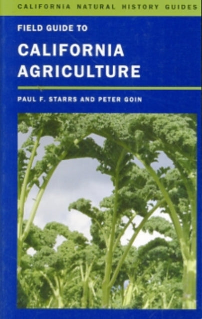 Book cover of: Field Guide to California Agriculture. By: Paul F. Starrs