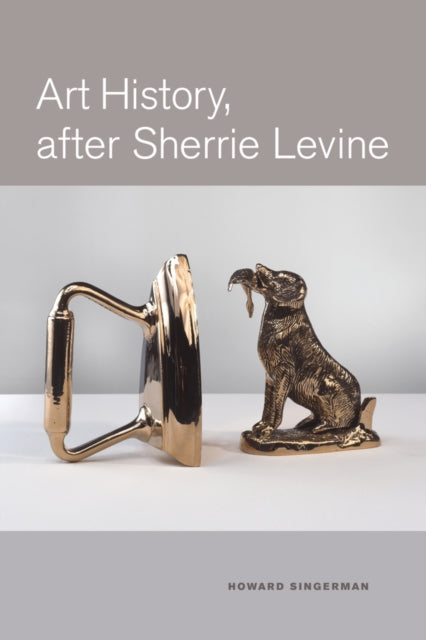 Book cover of: Art History, After Sherrie Levine. By: Howard Singerman