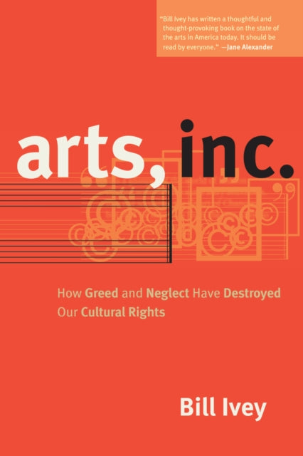 Book cover of: Arts, Inc.. By: Bill Ivey