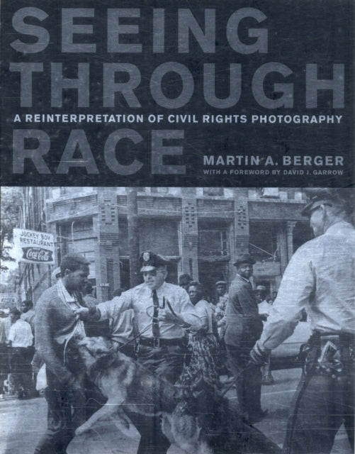 Book cover of: Seeing through Race. By: Martin A. Berger