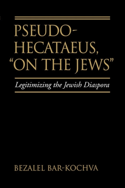 Book cover of: Pseudo Hecataeus, On the Jews