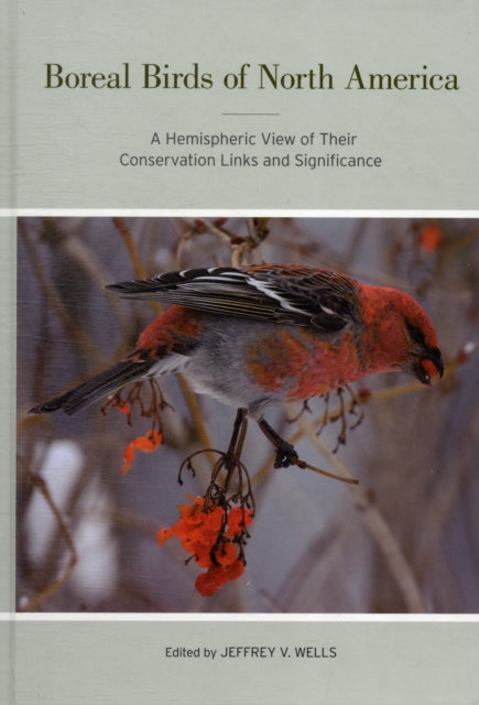 Book cover of: Boreal Birds of North America. By: Jeffrey V. Wells