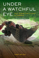 Book cover of: Under a Watchful Eye. By: Harry Walker